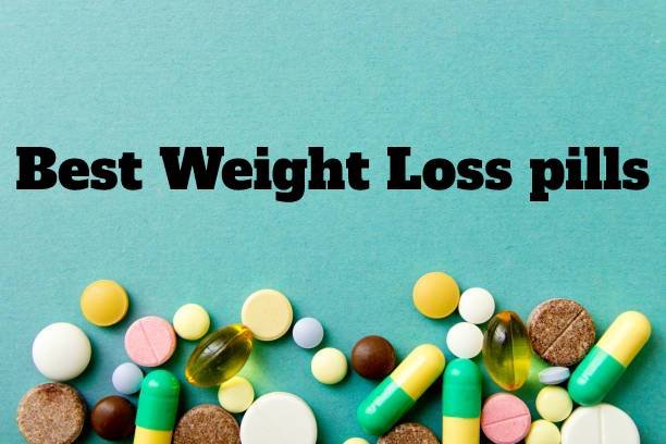 Best Weight Loss Pills and Diet Supplements for Fast Weight loss ...